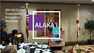 " Alaka'i " - 2019 SW FL D48 Toastmasters Recognition Ceremony