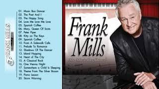 Frank Mills Greatest Hits - The Best Of Frank Mills | HD/HQ