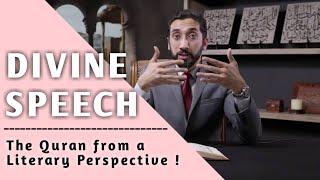 Divine Speech : The Quran from a Literary Perspective || ft. Ustadh Nouman Ali Khan ||