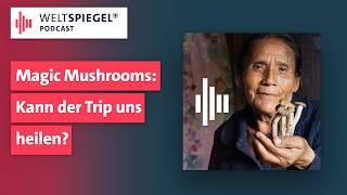 Werden Depressionen bald mit Magic Mushrooms geheilt? | Weltspiegel Podcast