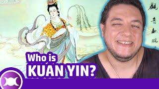 THE STORY OF KUAN YIN (GUANYIN) - Goddess of Mercy and Compassion