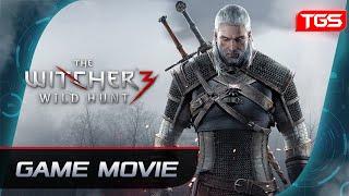 The Witcher 3: Wild Hunt — Game Movie [Main Story | All Cutscenes | No Hud | Next-gen]