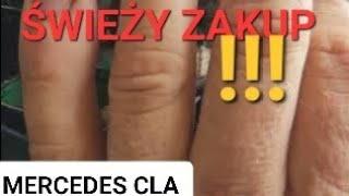 ŚWIEŻY ZAKUP AUTA MOŻE OKAZAĆ SIĘ MINĄ??MERCEDES CLA