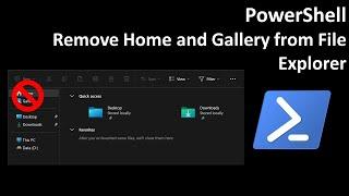 PowerShell: Remove Home and Gallery from File Explorer