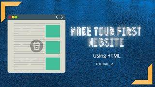 Make your first website using HTML || Tutorial 2 || By Krishna Raghavendran