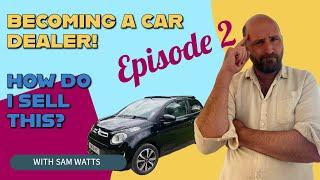 Becoming a Car Dealer -  How to Sell a Car That Just Won't Shift!