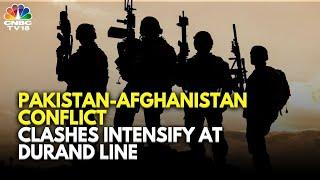 Deadly Cross-Border Attacks Hurt Pakistan-Afghanistan Ties | CNBC TV18