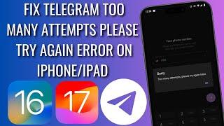 How To Fix Telegram Too Many Attempts Please Try Again Error On iPhone (2024) Best Solutions