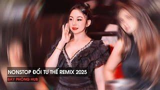 NONSTOP VINAHOUSE BAY PHÒNG 2025 - MIXSET ĐỔI TƯ THẾ ( BÌNH GOLD X TIKTOK REMIX) - NHẠC HOT TREND