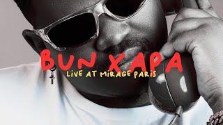 Bun Xapa - Live at MIRAGE Paris, France