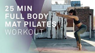 25 Minute Full Body Mat Pilates At Home Workout | No Props Required #StayHome #WithMe