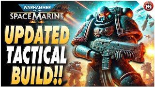 Space Marine 2 Updated BEST TACTICAL Build | Warhammer 40,000: Space Marine 2 TACTICAL Build Guide