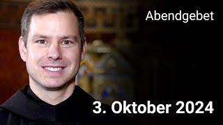 Abendgebet aus Maria Laach 3. Oktober 2024