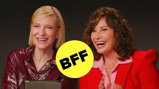 Cate Blanchett and Gina Gershon Take The BFF Test