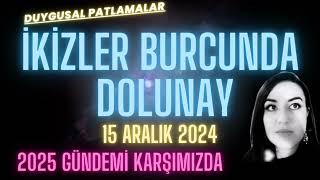 İKİ YOL ARASINDA / İKİZLER BURCUNDA DOLUNAY VE BURÇLARA ETKİLERİ - 15 ARALIK 2024