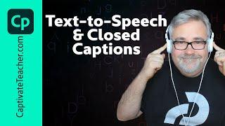 Unlock The Power Of Text-to-speech And Closed Captions In The New Adobe Captivate!