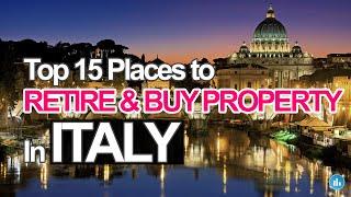 Top 15 Places to Retire and Buy Property In Italy