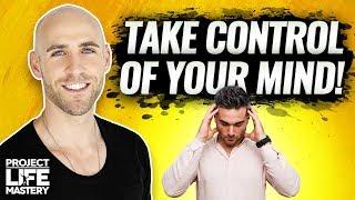 HOW TO CONTROL YOUR THOUGHTS | Stefan James Motivation