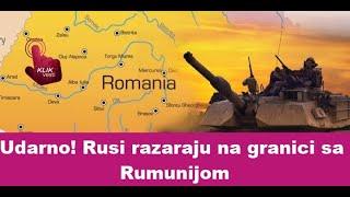 *Udarno! Rusi razaraju na granici sa Rumunijom*