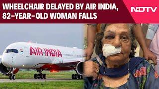 Wheelchair Delayed By Air India, 82-Year-Old Woman Falls, Lands In Hospital