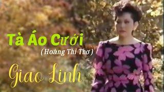 Tà Áo Cưới(Hoàng Thi Thơ) - Danh Ca Giao Linh.