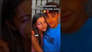 A primeira NAMORADA do CRISTIANO RONALDO JUNIOR: