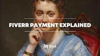 How Does Payment Work on Fiverr? A Complete Guide for Freelancers