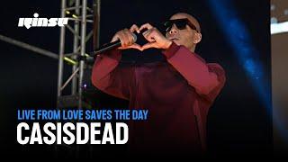 CASISDEAD | Rinse Live From Love Saves The Day 2024