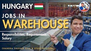 Hungary Warehouse Jobs: Requirements, Salary | Chandra Shekher Visa