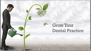 4 ways to GROW your Dental Practice