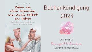 Wenn ich dich brauche um mich selbst zu lieben - Buchankündigung 2023