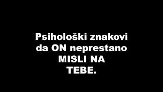 Psihološki znakovi da ON neprestano MISLI NA TEBE