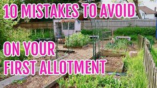 10 MISTAKES TO AVOID ON YOUR FIRST ALLOTMENT PLOT / ALLOTMENT GARDENING FOR BEGINNERS