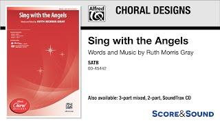 Sing with the Angels, by Ruth Morris Gray – Score & Sound