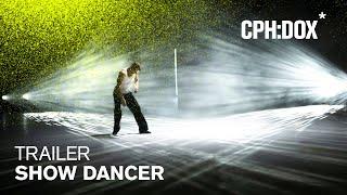 Show Dancer Trailer | CPH:DOX 2020