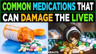 8 Common Medications That can harm the Liver.