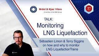 Sebastien Limon on how and why to monitor LNG Liquefaction trains