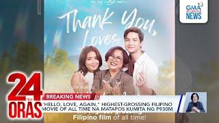 "Hello, Love, Again," highest-grossing Filipino movie of all time na matapos kumita ng... | 24 Oras