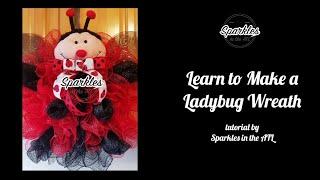 Lenny the Ladybug- A Sparkles in the ATL Wreath Tutorial