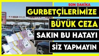 Sıla Yolu dönüş yeni video! Gurbetçilerimiz Türkiye'den dönüşte dikkatli olun! Son dakika haberleri