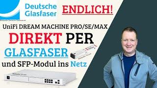 Deutsche Glasfaser Setup Revolutioniert mit Unifi Dream Machine Pro!