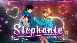 Blue Box - Stephanie [Edit/AMV] 4K!