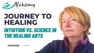 Commodification of the Healing Journey | The Battle between Science and the Intuitive Art of Healing