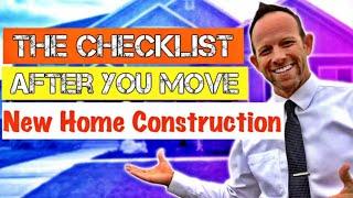 What You Should Do AFTER Moving into Your New Construction Home