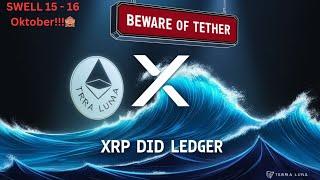 XRP DID während der Swell auf dem XRP Ledger?,Terra Luna Classic,warnen vor Tether,Donald Trump