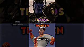 Thanos vs Tighten