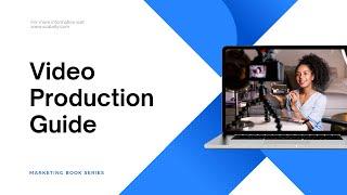 Video Production: A Comprehensive Guide