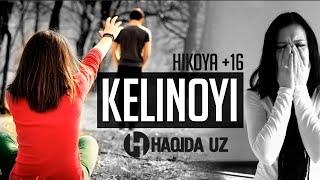 Келин ойи ҳикоя +16 | Kelin oyi hikoya +16