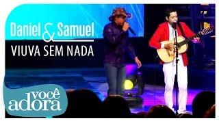 Daniel & Samuel - Viúva Sem Nada (Ao Vivo em Goiânia - A História Continua) [Vídeo Oficial]