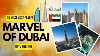 25 Best Place to visit Dubai UAE | Travel Video | BPTV ENGLISH